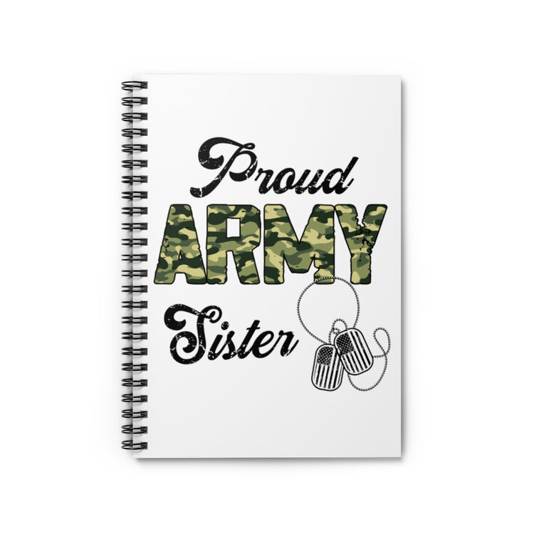 Spiral Notebook  Humorous Supportive Servicemen Family Prideful Patriotism Armies Supporting