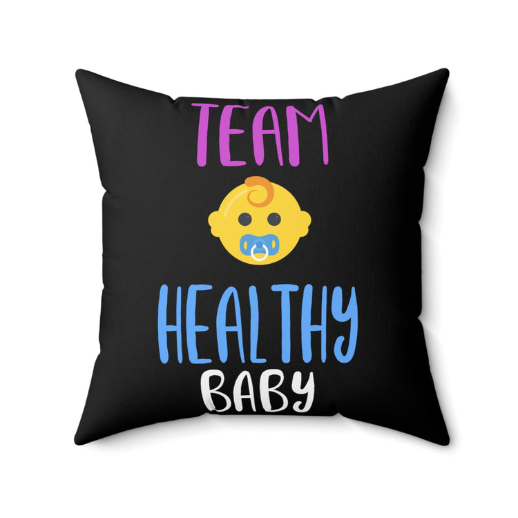 Team Healthy Baby Gender Reveal Spun Polyester Square Pillow