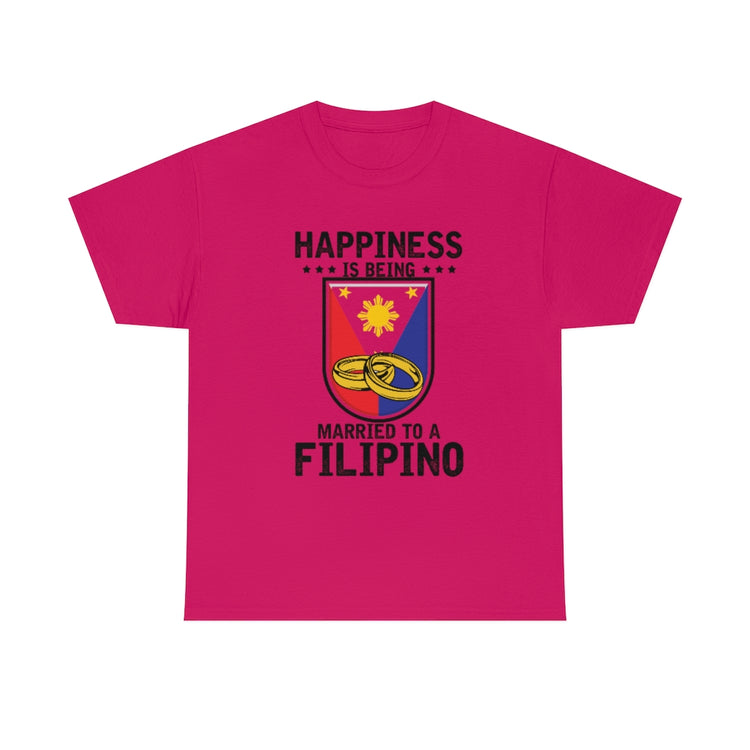 Humorous Happiness Is Married To Filipino Asian Wife Husband Novelty Marriage