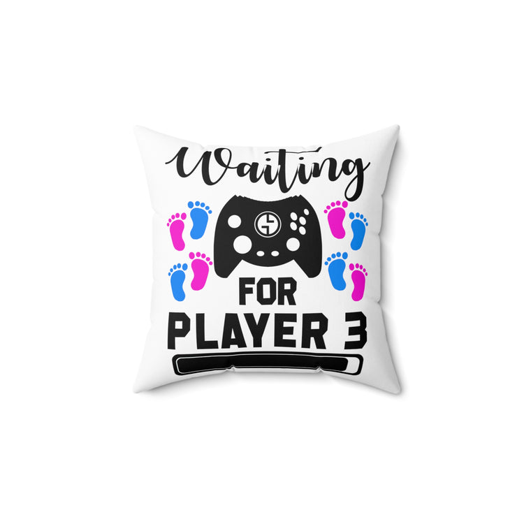 Waiting For Player Three Funny Maternity Shirt Spun Polyester Square Pillow