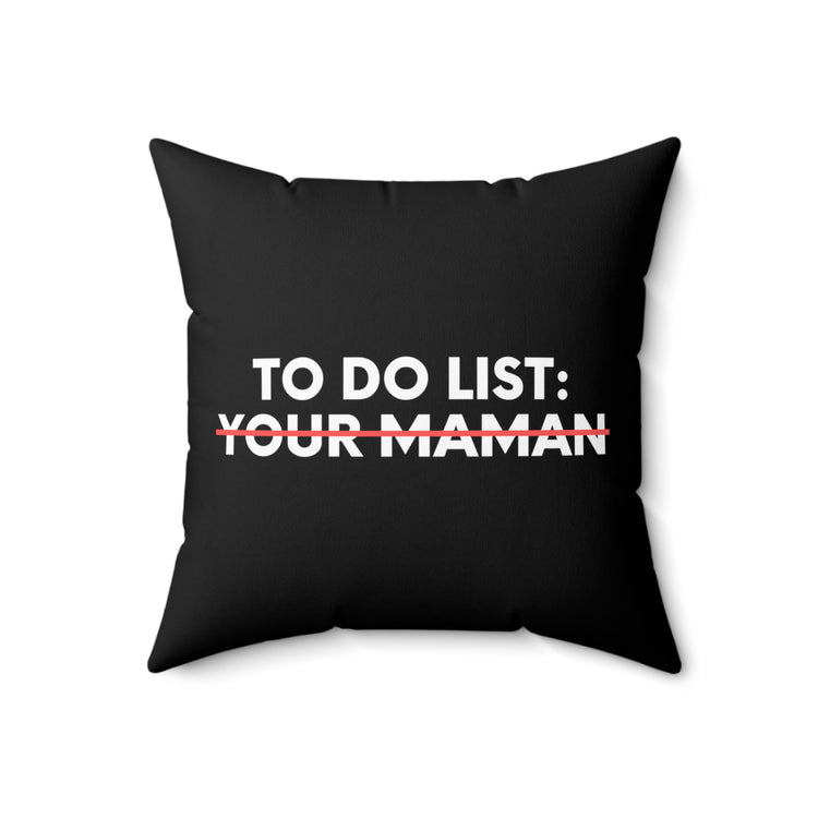 Funny To Do List Your Madre Sarcasm Spanish Saying Women Funny Madre Spanish Wife Husband Men Italian Gag  Spun Polyester Square Pillow