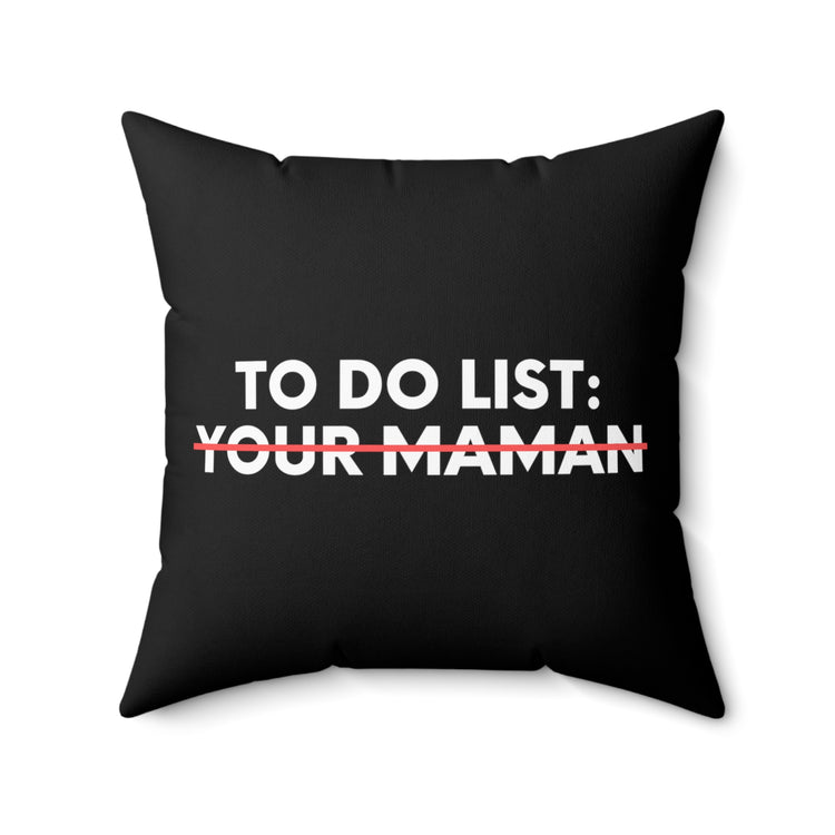 Funny To Do List Your Madre Sarcasm Spanish Saying Women Funny Madre Spanish Wife Husband Men Italian Gag  Spun Polyester Square Pillow