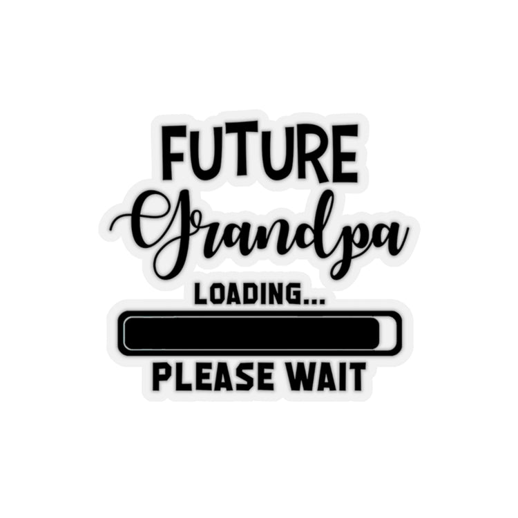 Sticker Decal Future Grandpa Loading Please Wait Promoted To New Grandpa Gift Stickers For Laptop Car