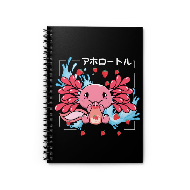 Spiral Notebook  Hilarious Adorable Axolotl Creatures Mud Puppies Enthusiast Humorous Ambystomid Salamanders Exotic Animals Fan