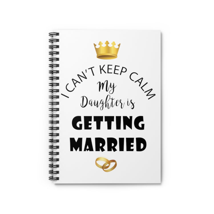 Spiral Notebook   Funny Bride Bridal Daughters Bridal Mom Engagement Saying Hilarious Wedding