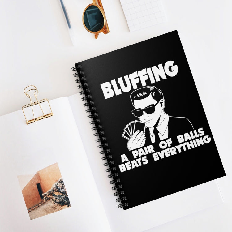 Spiral Notebook Humorous Card Game Gambling Bluffer Bluff Casino Hilarious Betting Enthusiast Men Women