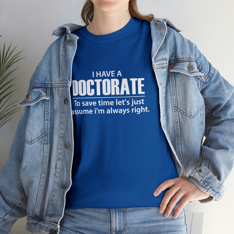 Shirt Funny Medical Student Graduate Saying Graduation Doctoral Grad Career School T-Shirt Unisex Heavy Cotton Tee