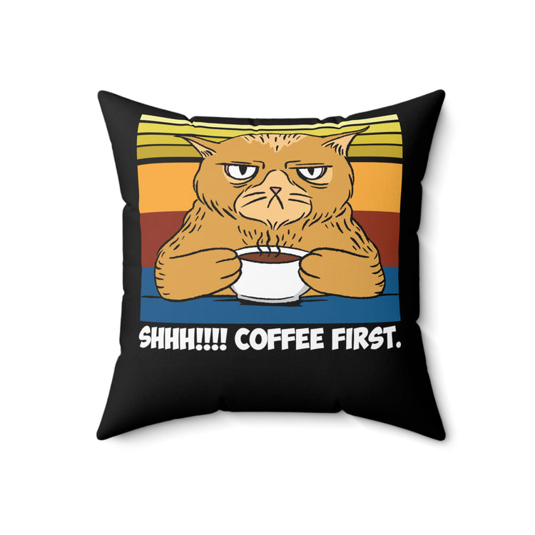 Humorous Shhh! Coffee First Espresso Devotee Cute Drinking Kittens Graphic Men Women T Shirt Spun Polyester Square Pillow