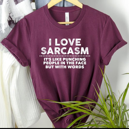 I Love Sarcasm Shirt