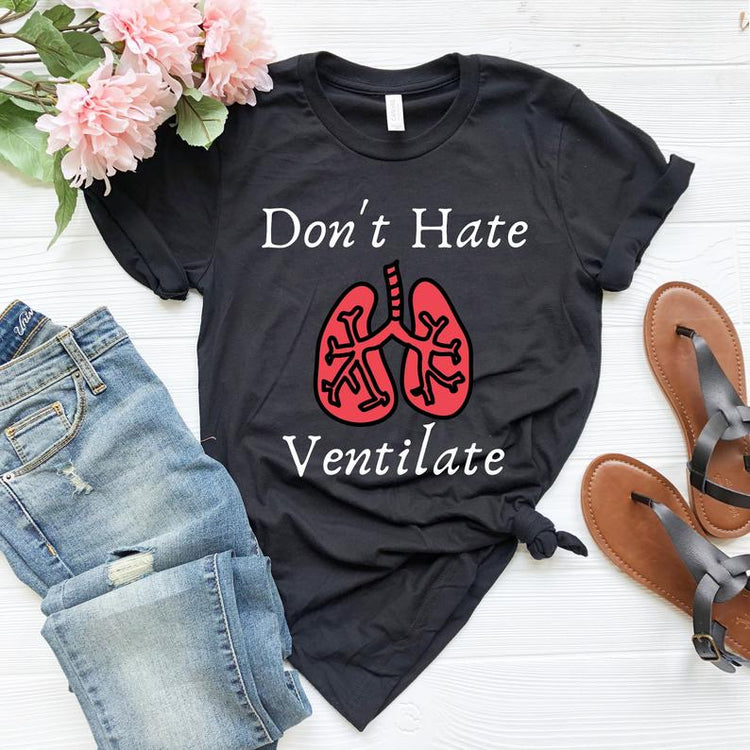 Don't Hate Ventilate Asthma Awareness Shirt