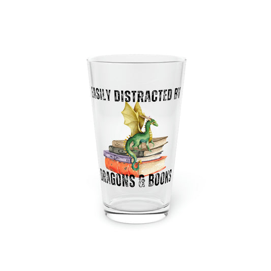 Beer Glass Pint 16oz Funny Sayings Easily Distracted By Dragons and Books Hobby Humorous Women Men Sayings Sarcastic