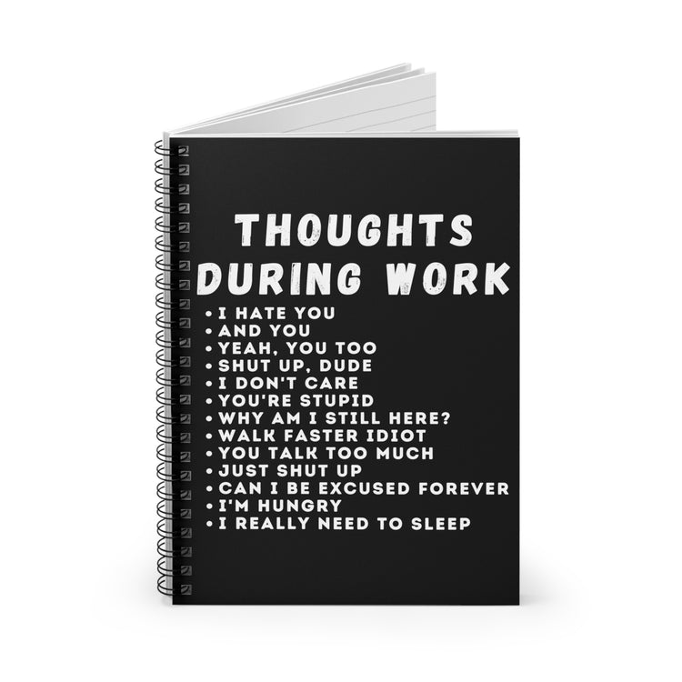 Humorous Thoughts While Working Introverts Tee Shirt Gift | Hilarious Irritated Sassy Saying Men Women T Shirt Spiral Notebook - Ruled Line