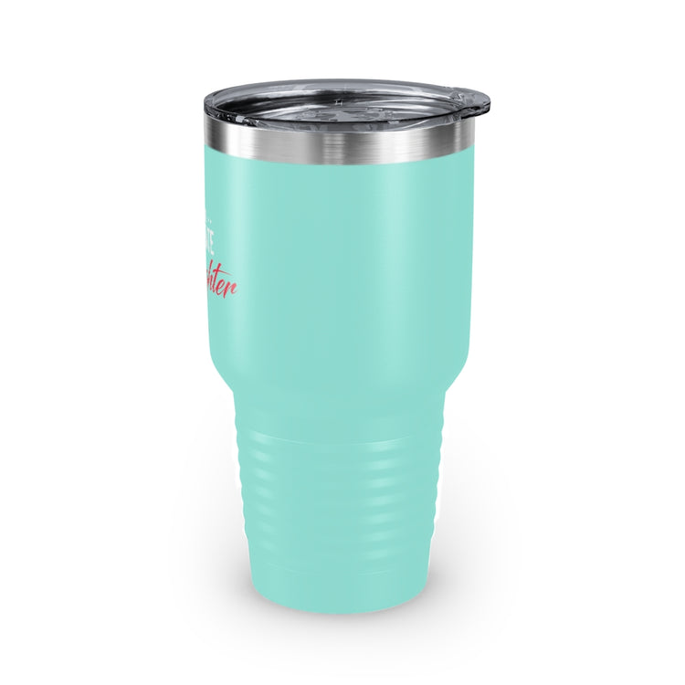 30oz Tumbler Stainless Steel Colors Humorous Favored Best-loved Dearest Favourite Special Girl Novelty Favoritism