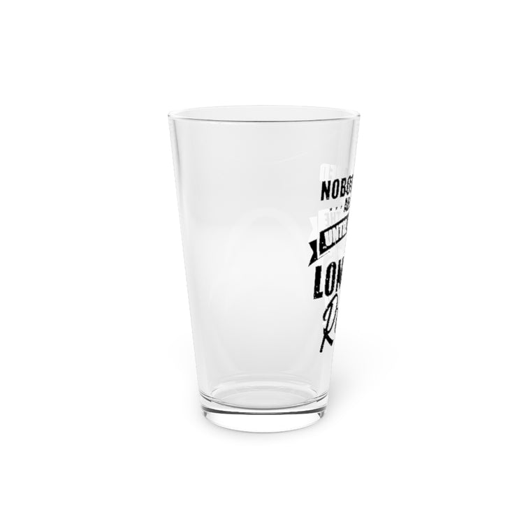 Beer Glass Pint 16oz  Novelty Role Playing Games Comical Laugh Humorous Amusing Hilarious Fun Sarcasm