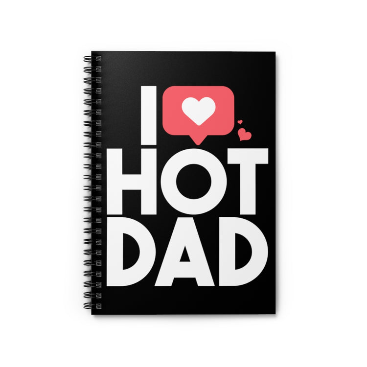 Spiral Notebook  Funny Daddies Attractions Dad Sarcastic Sayings Women Men Hilarious Hubbies Fathers Ironic Statements Saying