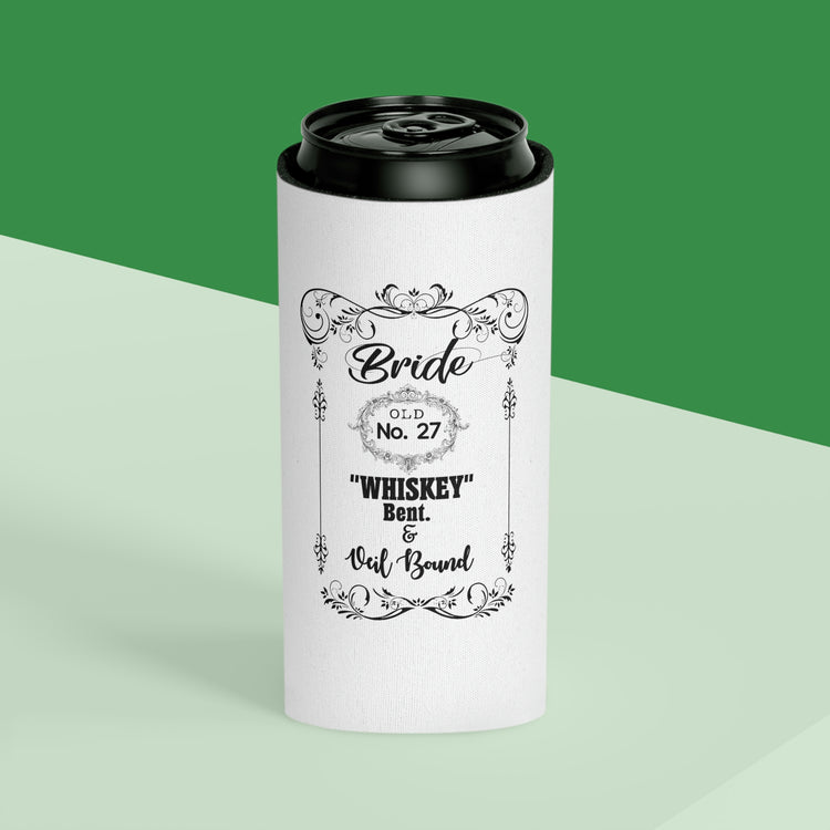 Beeer Can Cooler Sleeve Funny Bridal Drinking Bachelorettes Wedding Bride Hilarious Bridesmaids Partying Whiskey