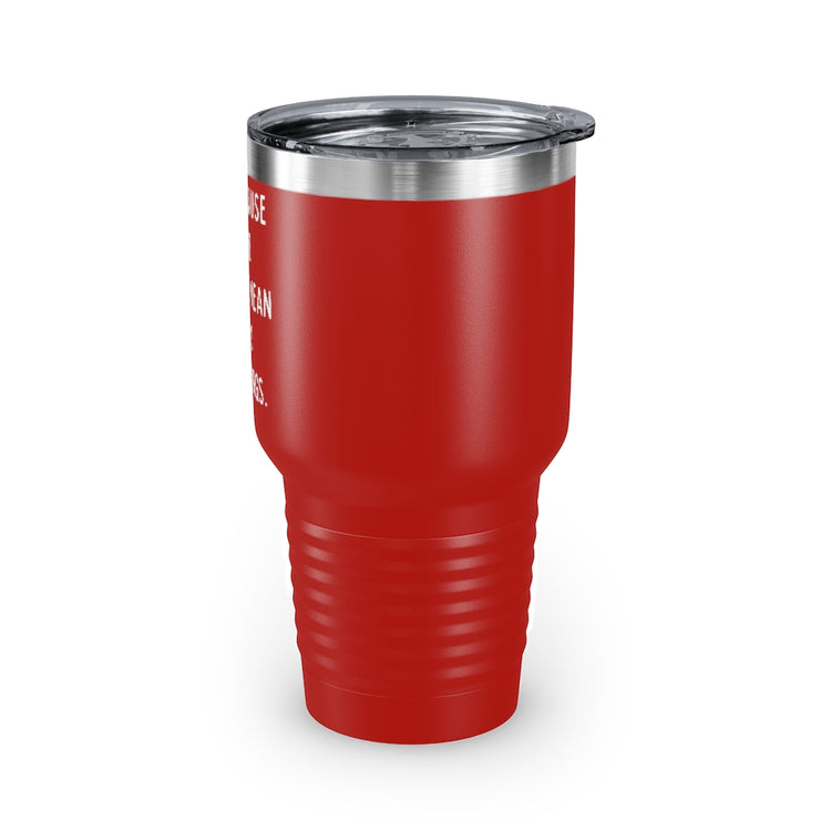 30oz Tumbler Stainless Steel Colors Hilarious Just Cause I'm Waked Introverted Statements Pun Funny Tiredly Awoken