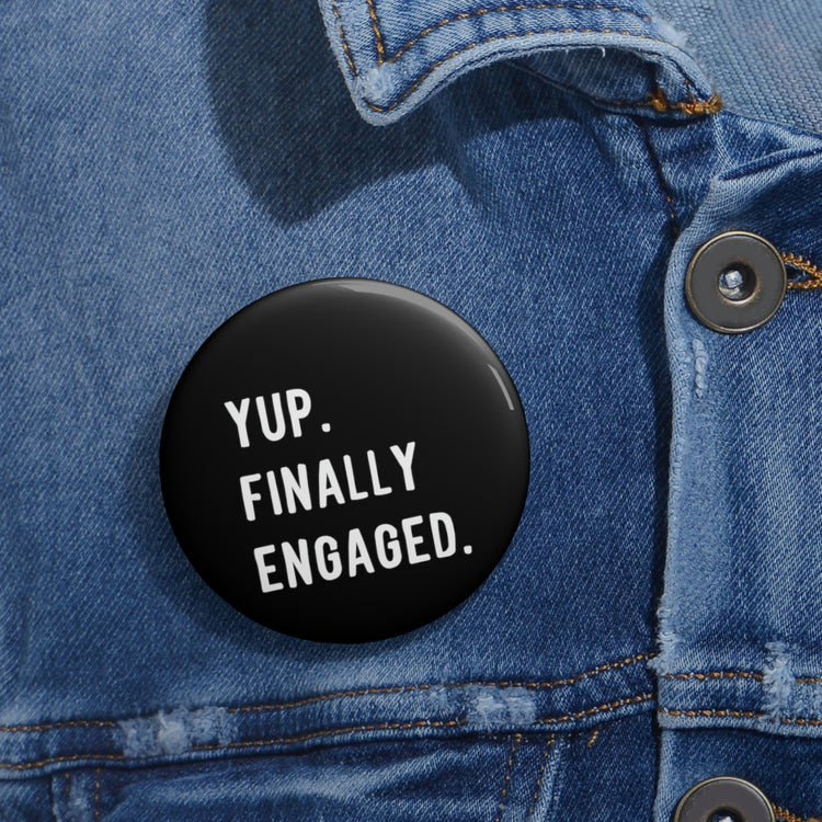 Humorous Pinback Button Pin Badge  Matrimonial Engagements  Hilarious Proposal Gatherings Sayings Mockeries Puns Line