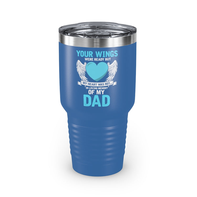 30oz Tumbler Stainless Steel Colors Inspirational Losing Fathers Bereavement Statements Line Motivational