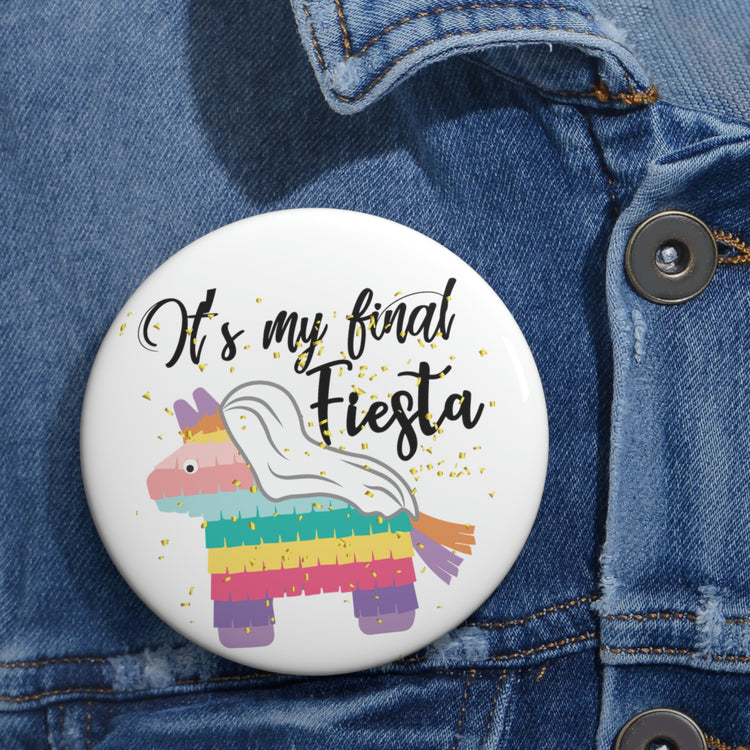 Funny Pinback Button Pin BAdge Bridal Wedding Mexico Engagement Bridesmaid Festival   Proposals Mexican Bride Party