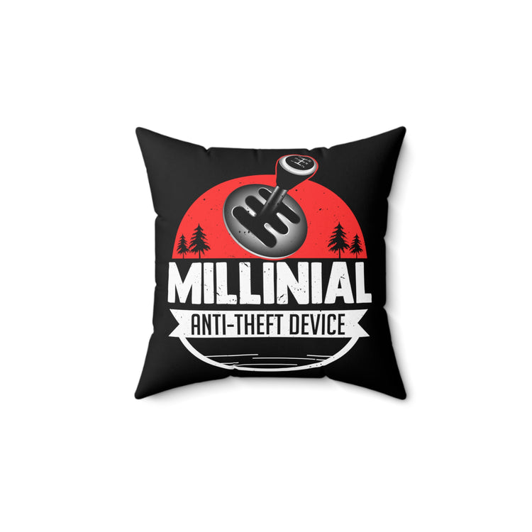 Hilarious Millenial Anti Theft Chiliastic Device Generation Chiliadal Millenarian Millesimal Millenary Shifter  Spun Polyester Square Pillow