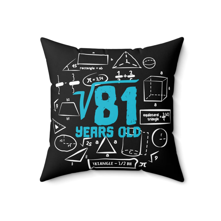 Humorous Square Root 9th Birthdays Graphic | Hilarious Kiddie Celebrations Boys Girls Spun Polyester Square Pillow