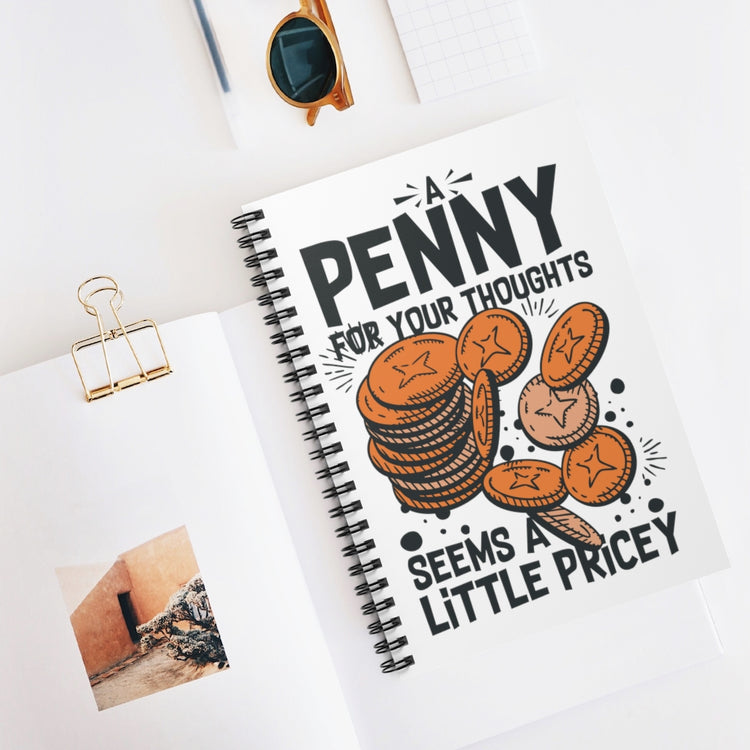 Spiral Notebook   Novelty Penny For Your Thoughts Sarcastic Mockeries Sayings Funny Introverts Sarcasm Sayings Sarcastic Quote