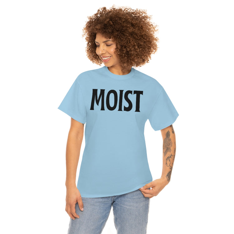 Funny Moist Sarcastic Saying Men Women Pun Sarcasm Statement Hilarious Hubbies Ironic Sayings Marriage Sarcasm