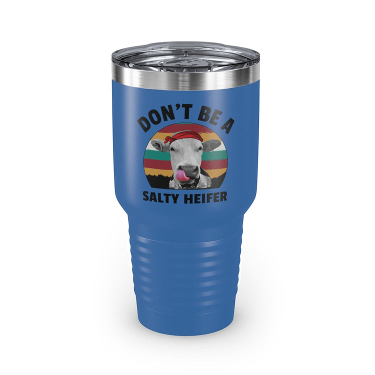 30oz Tumbler Stainless Steel Colors Humorous Heifers Illustration Salty Statements Cow Funny Hilarious Grilled