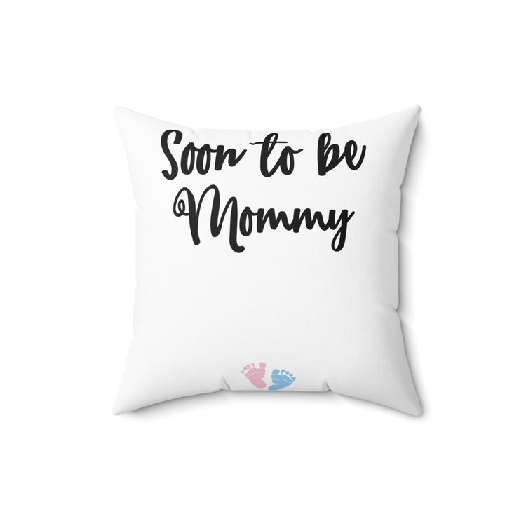 soon to be mommy Gender Reveal Spun Polyester Square Pillow