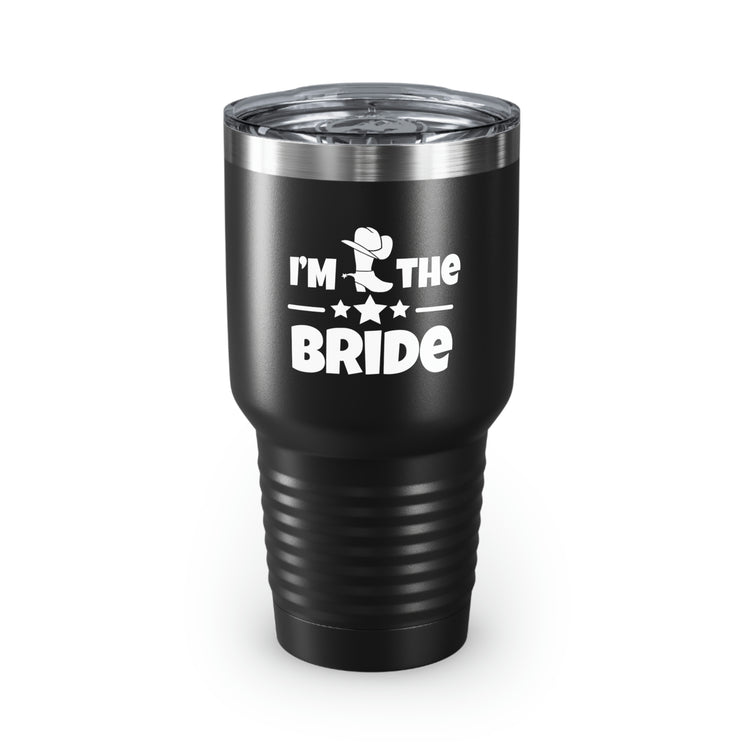 30oz Tumbler Stainless Steel Colors Humorous Countryside Weddings Bachelorettes Bride Engagement Novelty Bridal