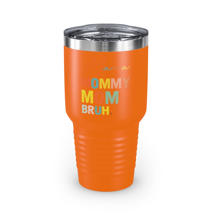 30oz Tumbler Stainless Steel Colors Novelty Mommies Names Mothers Appreciation Statements Puns Humorous Mommas