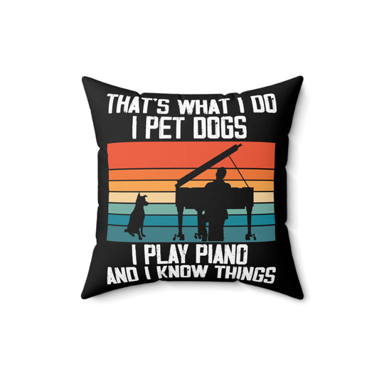 Novelty Pet Dog Play Piano And Know Thing Pets Lover Hilarious Fur Parent Pianist Composer Music Fan Spun Polyester Square Pillow