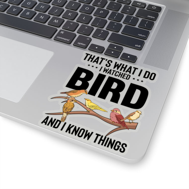 Sticker Decal Birdwatching Birder Birdwatcher Fowl Lover Novelty Ornithology Stickers for Laptop Car
