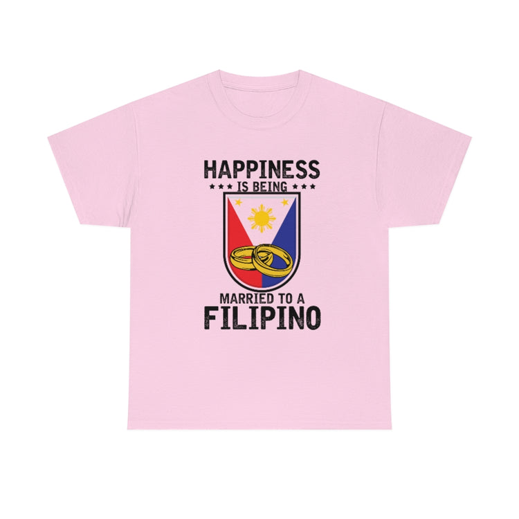 Humorous Happiness Is Married To Filipino Asian Wife Husband Novelty Marriage