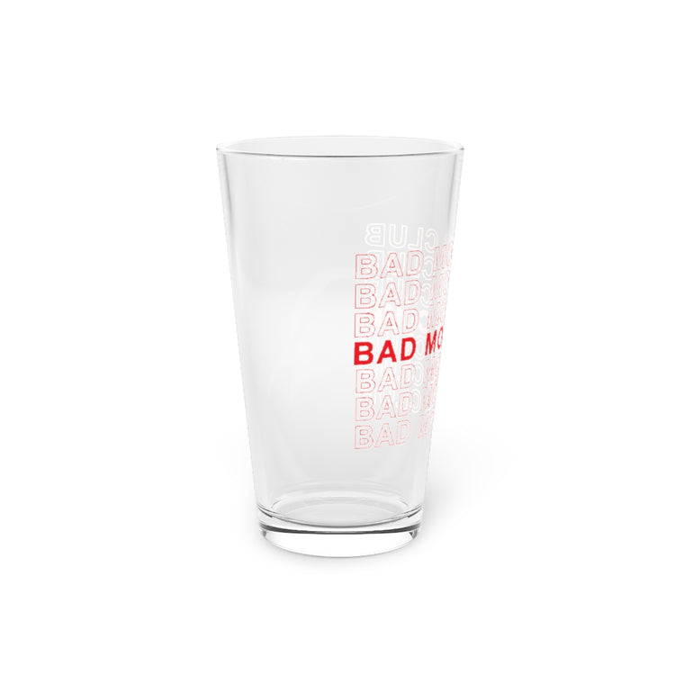 Beer Glass Pint 16oz Bad Moms Club Family Reunion