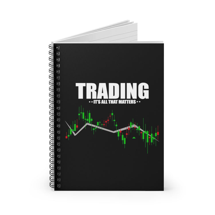 Spiral Notebook Hilarious Traders Appreciation Investors Graphic Mockeries Humorous Trading Stocks Importance Illustration