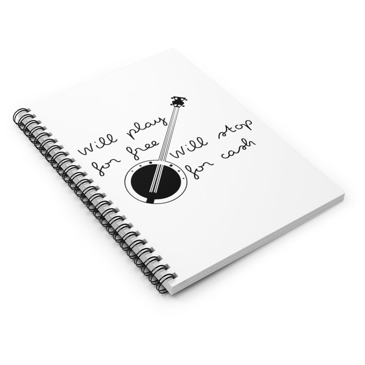 Spiral Notebook   Hilarious Will Play For Free Guitar Guitarist Musicians Fan Humorous Strumming