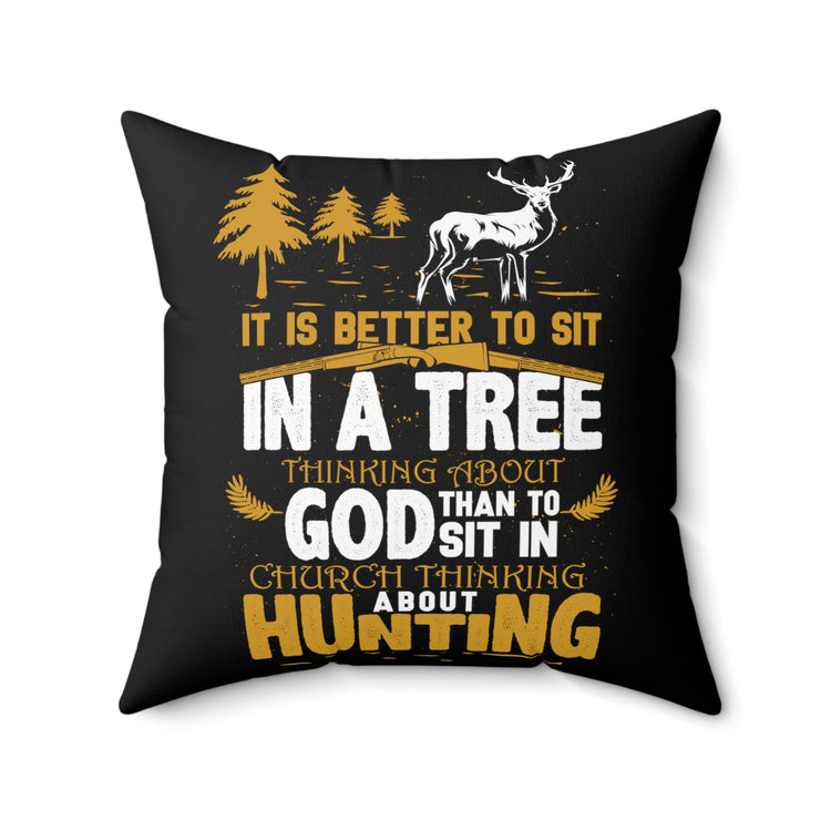 Novelty Sit At Tree Thinking About God Religious Traveling Humorous Churching Forest Adventures Ironic Saying Spun Polyester Square Pillow