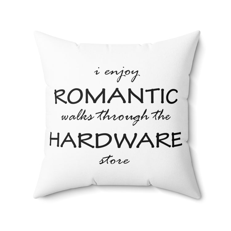 Funny Repairman Fixer Upper I Enjoy Romantic Walks Spun Polyester Square Pillow