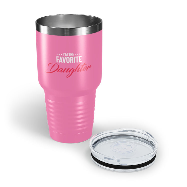 30oz Tumbler Stainless Steel Colors Humorous Favored Best-loved Dearest Favourite Special Girl Novelty Favoritism