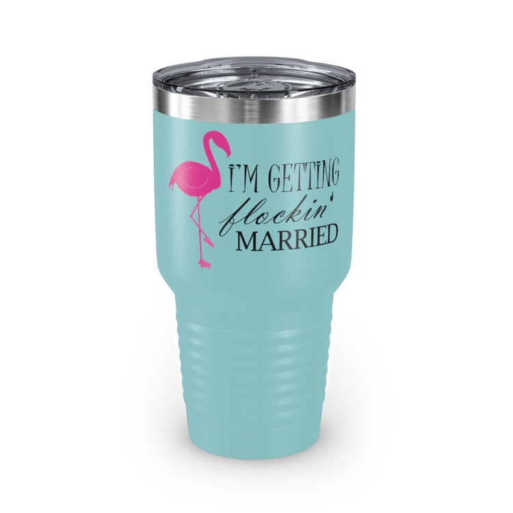 30oz Tumbler Stainless Steel Colors  Humorous Bridal Entourages Flamingoes Illustration Puns Hilarious Bridesmaids