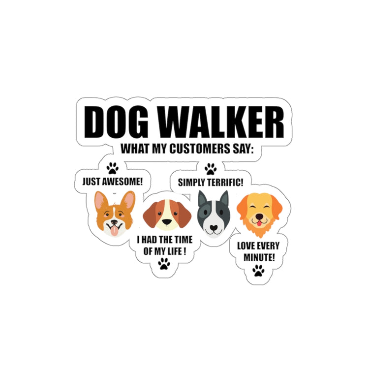 Sticker Decal Novelty Dog Walker My Customers Pet Puppies Lover Enthusiast Hilarious Fur Stickers  For Laptop Car
