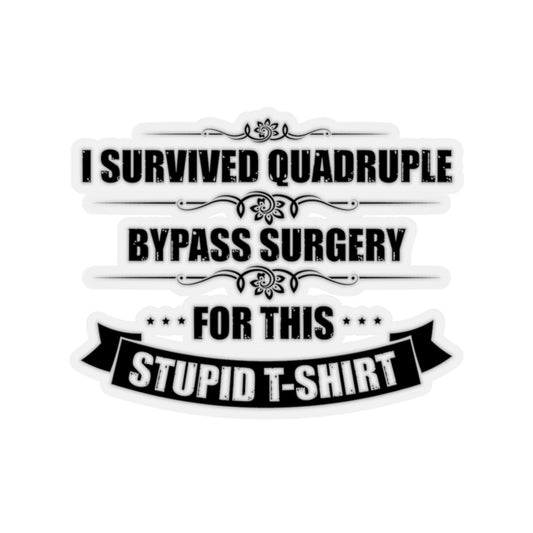 Sticker Decal Humorous Surviving Multiple Surgeries Mockery Sayings Gag Funny Quadruple Stickers For Laptop Car