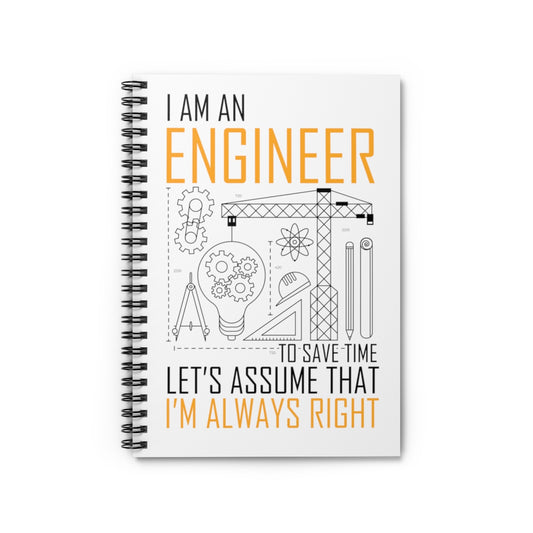 Spiral Notebook   Humorous An Engineer Always Right Architects Developer Novelty Planner Designer