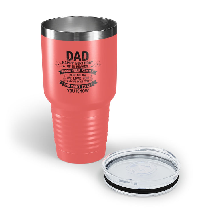 30oz Tumbler Stainless Steel Colors Inspirational Dad Heaven's Celebrations Memorial Birthday  Motivational Dads