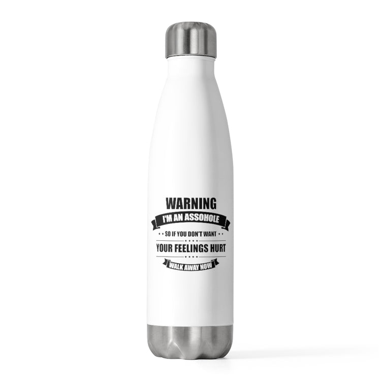 20oz Insulated Bottle Hilarious I'm Annoying Loners Cautious Sarcastic Pun Sayings Humorous Insulting