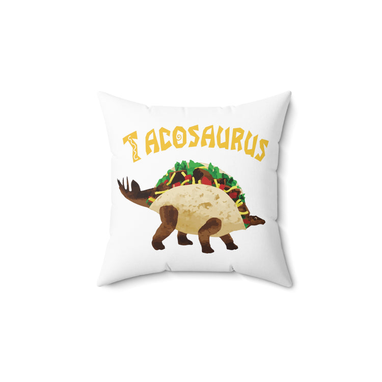 Cool Tacosaurus Taco Tuesday Fiesta Outfit Men Wom Spun Polyester Square Pillow