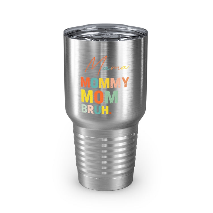 30oz Tumbler Stainless Steel Colors Novelty Mommies Names Mothers Appreciation Statements Puns Humorous Mommas