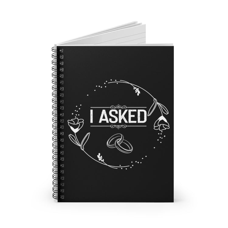 Spiral Notebook Hilarious Boyfriend Proposal Celebrations Statements Gag Humorous Engagements Sayings Graphic Mockery Pun